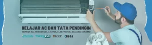 Belajar AC dan Tata Pendingin